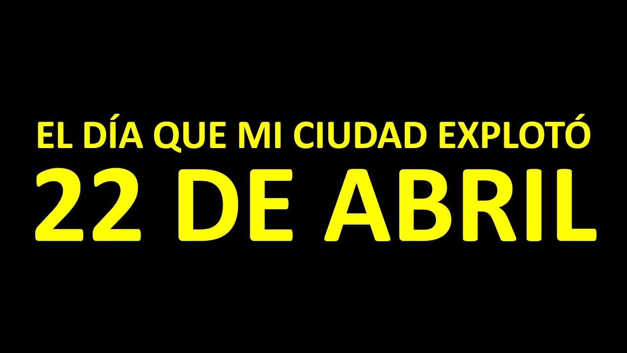 EL DÍA QUE EXPLOTÓ MI CIUDAD