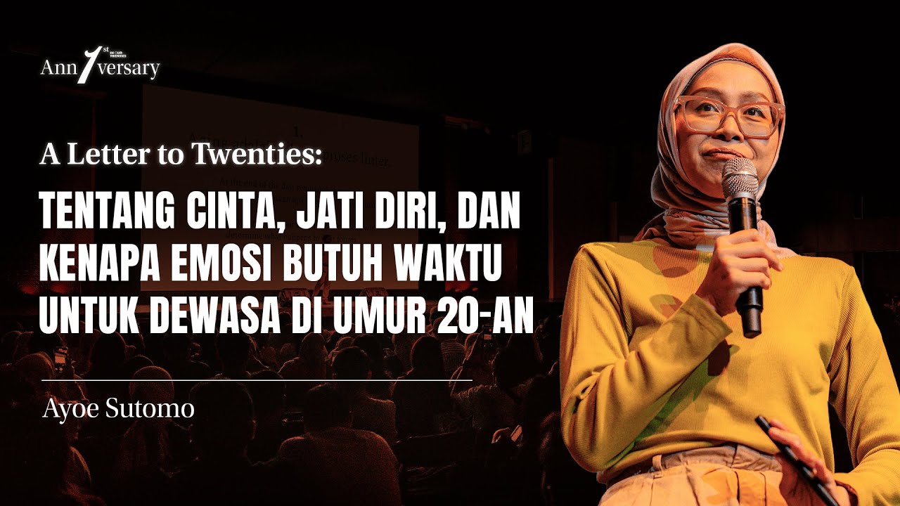 Surat Untuk 20an: Belajar Mencintai Tanpa Kehilangan Diri di Umur 20-an | Ayoe Sutomo