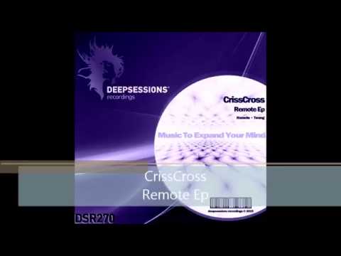 DSR270 CrissCross   Remote Ep • Deepsessions Recordings