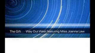 Way Out West - The Gift (Way Out West 2002 Remix)
