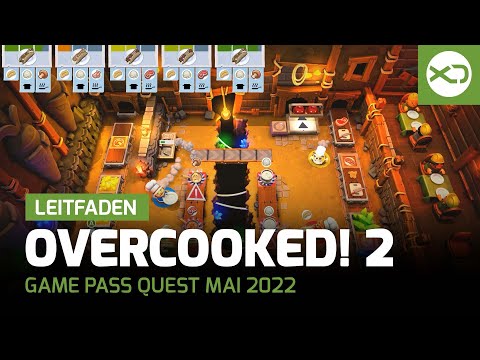 Xbox Game Pass Quest Mai 2022 - Leitfaden mit Overcooked! 2