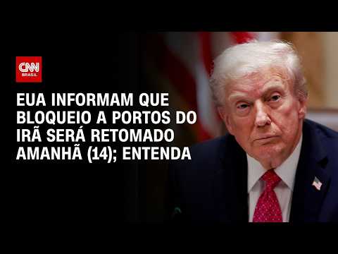 Bloqueio a portos do Irã será retomado amanhã (14), informam EUA; veja análise | CNN PRIME TIME