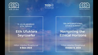 TEİD 11. Uluslararası Etik Zirvesi/Tüm Video Türkçe