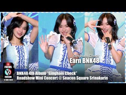 Earn BNK48 Fancam - Gingham Check | BNK48 4th Album Gingham Check Roadshow @ Seacon Square 230812