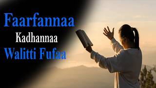 Download lagu Faarfannaa kadhannaa ganamaa walitti fufaa || Ol iyyaannoon fidee dhufe mp3