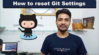 How to reset your Git Settings