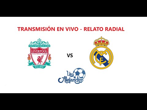 EN VIVO | LIVERPOOL VS REAL MADRID | LA GRAN FINAL DE LA CHAMPIONS LEAGUE 2021/2022