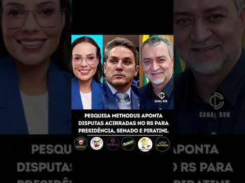 PESQUISA METHODUS APONTA DISPUTAS ACIRRADAS NO RS PARA PRESIDÊNCIA, SENADO E PIRATINI