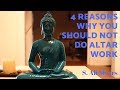 Why You Should NOT Have an Altar (4 Reasons)