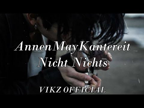 Nicht Nichts - AnnenMayKantereit (lyrics)