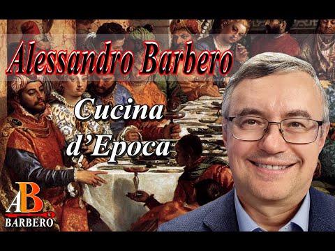 Alessandro Barbero - Cucina d'Epoca