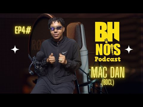 BH É NOIS PODCAST - MACDAN #EP 005 2º TEMPORADA