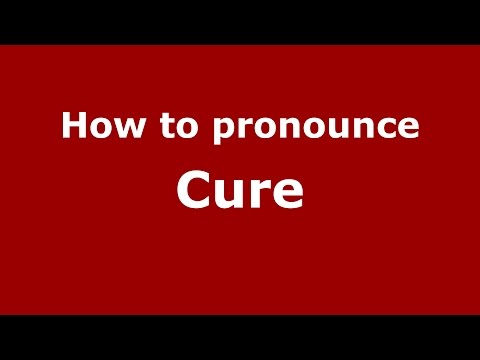 How to pronounce Cure