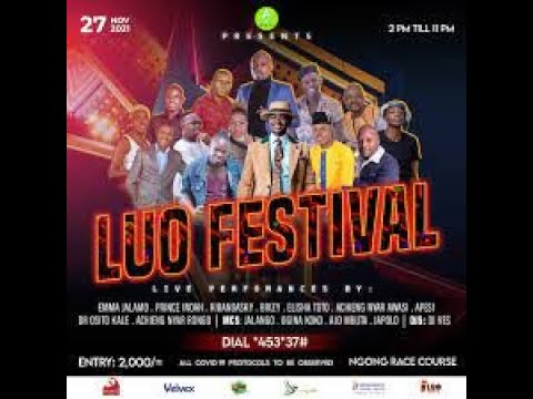 Luo festival 2021 full Live streaming