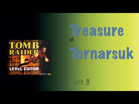 GAME PLAY|TRLE "LBAC20 Treasure of Tornarsuk" [Pt. 3]