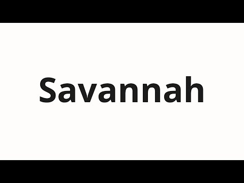 How to pronounce Savannah