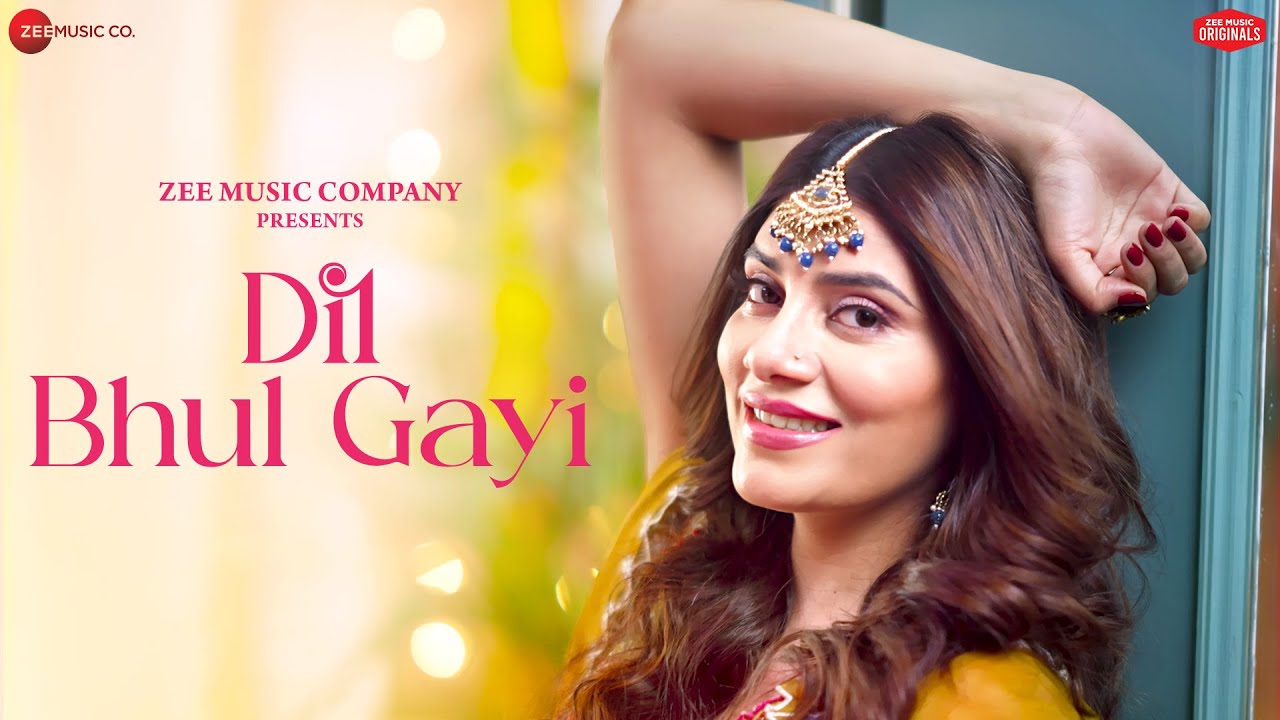 Dil Bhul Gayi Lyrics | Mannat Noor