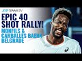 EPIC 40-Shot Rally Between Gael Monfils & Roberto Carballes Baena in Belgrade!