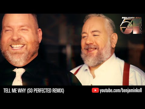 Benjamin Koll - Tell Me Why (So Perfected Remix) Feat. @jman987654