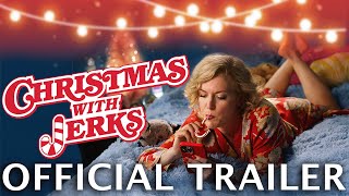 Christmas With Jerks (2023) | Official Trailer UHD | Now Available