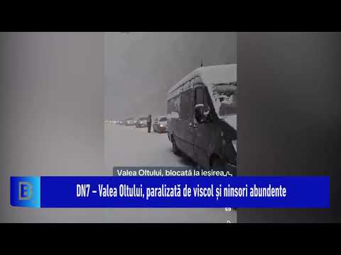 DN7 – Valea Oltului, paralizată de viscol și ninsori abundente