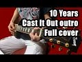 10 Years - Cast It Out Outro (Guitar & Bass Full ...