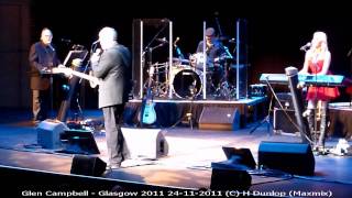 Glen Campbell - Farewell Tour Glasgow 2011 - Wichita lineman & Rhinestone Cowboy (HD)