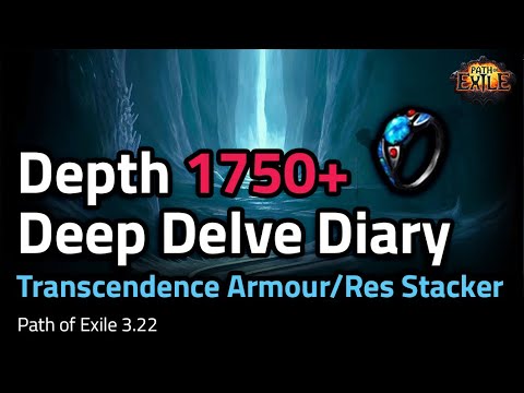 [3.22] Depth 1750+ Deep Delve Diary - Transcendence Armour/Res Stacker - Path of Exile 3.22