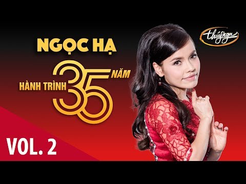 Ngọc Hạ - Hành Trình 35 Năm Cùng Thúy Nga (Vol. 2)