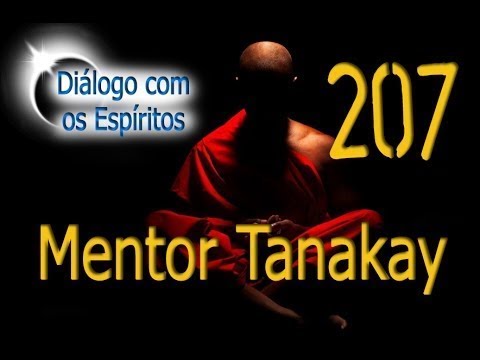 DcE 207 - [] Entidade Mentor Tanakay - Médium Edson Rosa