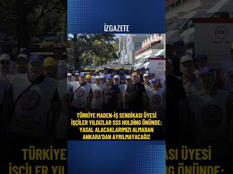 Türkiye Maden-İş Sendikası üyesi işçiler Yıldızlar SSS Holding önünde #ankara #sssholding #madenci