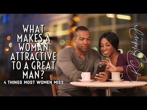WHAT REALLY MAKES A WOMAN ATTRACTIVE TO A GREAT MAN by RC Blakes