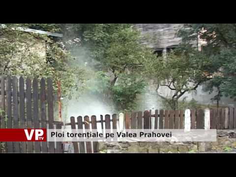 Ploi torențiale pe Valea Prahovei