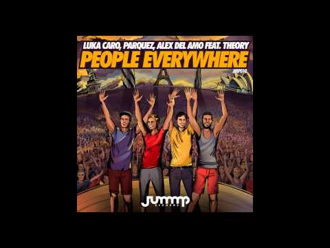 People Everywhere - Theory, Alex Delamo, Luka Caro, Parqez