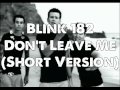 Blink 182 - Don't Leave Me [Short Version] 