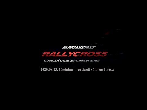 2020.08.23. Euroaszfalt rallycross OB. Greinbach Rendezői változat I.rész