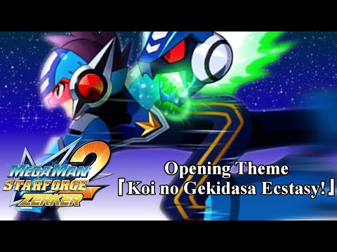 Megaman Starforce 2 Fan Made Opening: Koi No Gekidasa Ecstasy