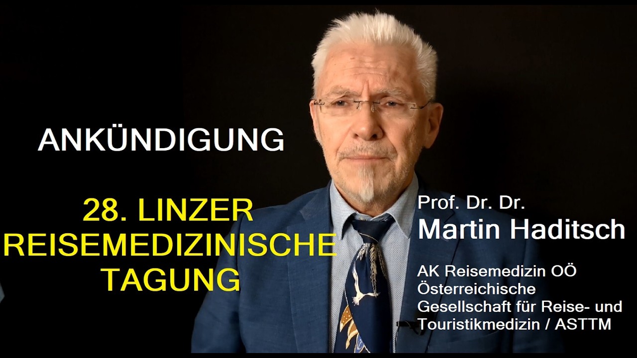 Vorankündigung der 28. Linzer Reisemedizinischen Tagung