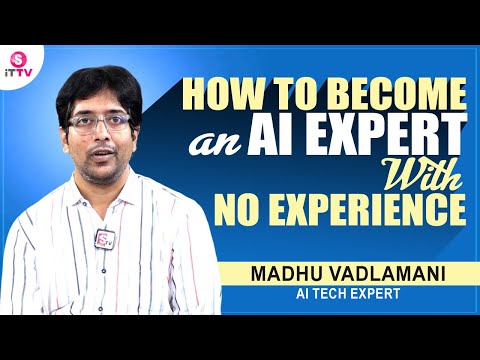 How To Become an AI Expert with no Experience | AI Tech Expert Madhu Vadlamani