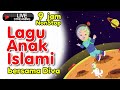 LAGU ANAK ISLAM Bersama Diva 9 Jam Non Stop Live Stream