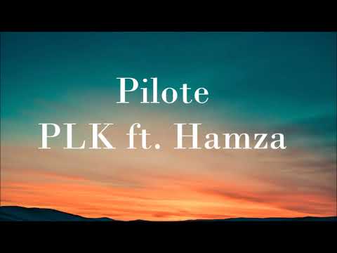 Pilote - PLK ft. Hamza (audio)