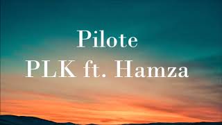 Pilote - PLK ft. Hamza (audio)
