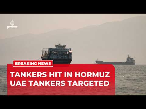 Breaking: UAE says Iranian missiles hit two tankers in Strait of Hormuz