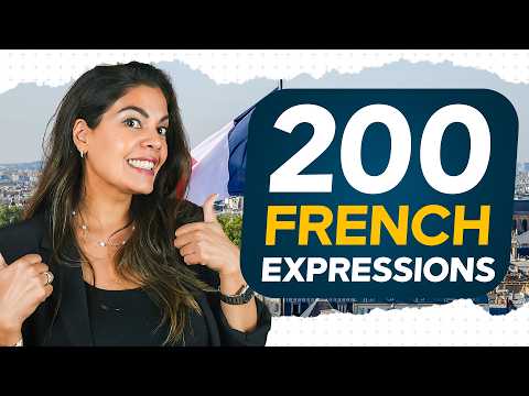 200 Essential French Expressions for Real Conversations