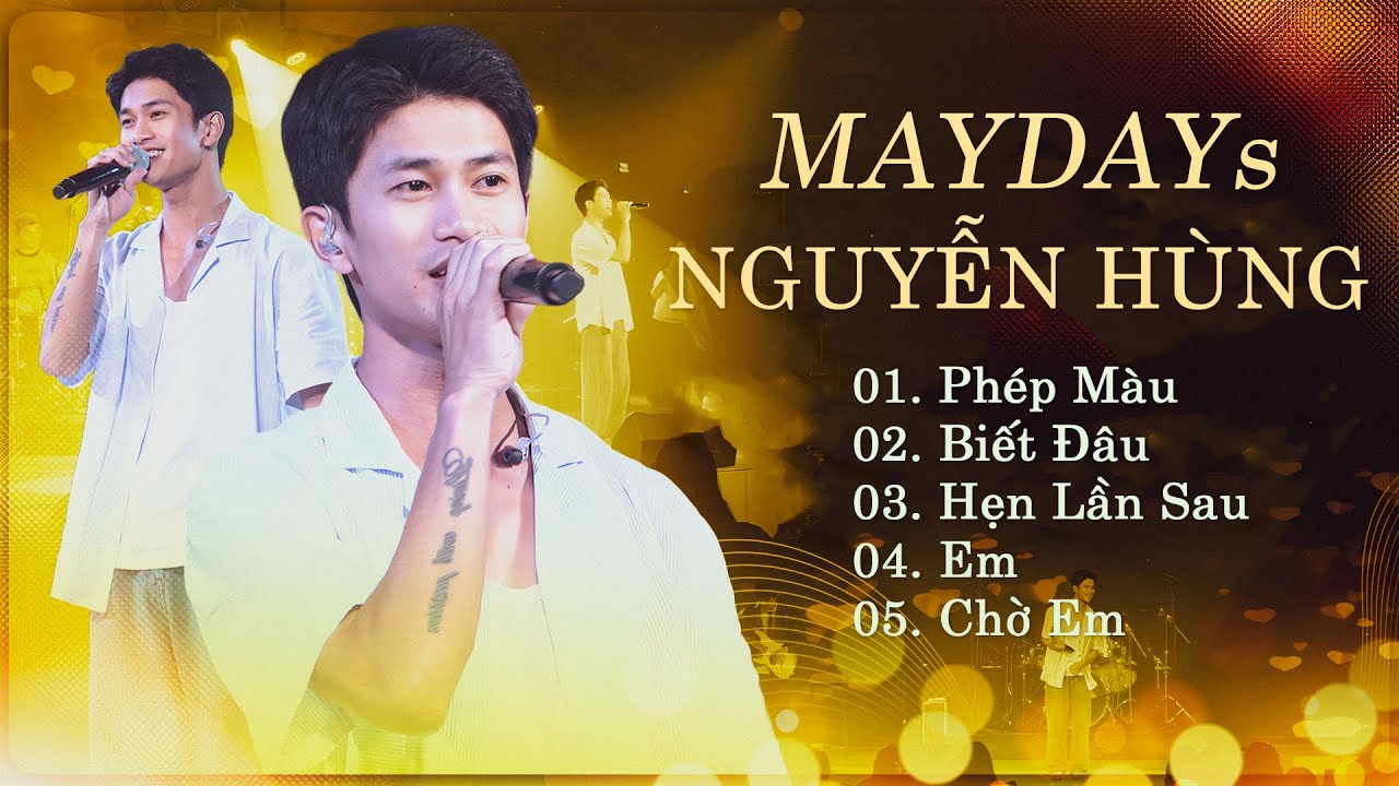 NGUYỄN HÙNG // MAYDAYs - Những Ca Khúc Live Hay Nhất: Phép Màu & Biết Đâu & Hẹn Lần Sau