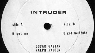 Intruder - U Got Me (Dub)