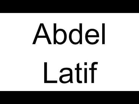 How to Pronounce Abdel Latif