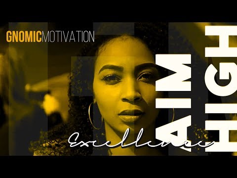 AIM HIGH | GNOMIC Motivation