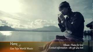 Download lagu Bali World Music, Gus Teja, Hero mp3