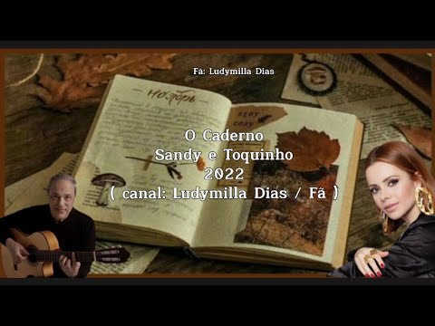 O Caderno Sandy e Toquinho 2022 ❤️